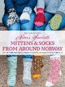Nina's Favorite Mittens and Socks from Around Norway