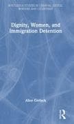 Dignity, Women, and Immigration Detention
