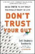 Don't Trust Your Gut