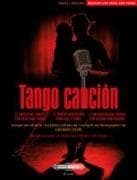 Tango canción: 21 argentinische Tangos für Gesang und Klavier -Ausgabe für mittlere/tiefe Stimme und Klavier- (mit Werkeinführungen, Übersetzungen der Liedtexte und Aussprachehilfe)