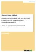 Industrieunternehmen und Hochschulen in Projekten im Forschungs- und Entwicklungsumfeld