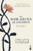 La bailarina de Auschwitz : una inspiradora historia de valentía y supervivencia