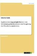 Implementierungsmöglichkeiten von Ideenmanagementsystemen zur Steigerung der Mitarbeitermotivation