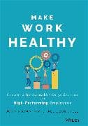 Make Work Healthy