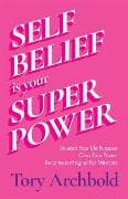 Self-Belief Is Your Superpower