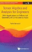 Tensor Algebra And Analysis For Engineers: With Applications To Differential Geometry Of Curves And Surfaces