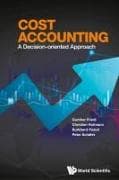 Cost Accounting: A Decision-oriented Approach