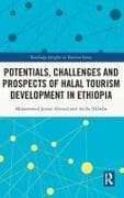Potentials, Challenges and Prospects of Halal Tourism Development in Ethiopia