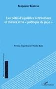 Les pôles d'équilibre territoriaux et ruraux et la ' politique de pays '
