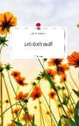 Leb doch mal! Life is a Story - story.one