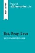 Eat, Pray, Love by Elizabeth Gilbert (Book Analysis)