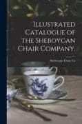 Illustrated Catalogue of the Sheboygan Chair Company