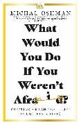 What Would You Do If You Weren't Afraid?