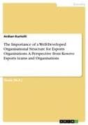 The Importance of a Well-Developed Organisational Structure for Esports Organisations. A Perspective from Kosovo Esports teams and Organisations