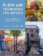 Plein Air Techniques for Artists: Volume 8
