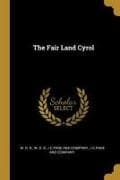 The Fair Land Cyrol