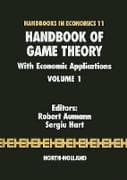 Handbook of Game Theory with Economic Applications: Volume 1