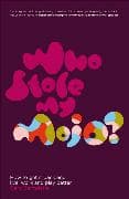 Who Stole My Mojo?
