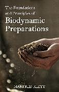 The Foundations and Principles of Biodynamic Preparations