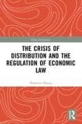 The Crisis of Distribution and the Regulation of Economic Law