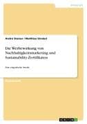 Die Werbewirkung von Nachhaltigkeitsmarketing und Sustainability-Zertifikaten