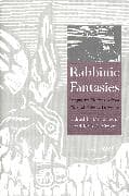 Rabbinic Fantasies