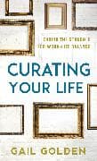 Curating Your Life