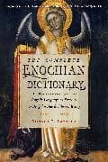 The Complete Enochian Dictionary