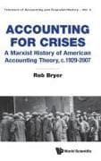 Accounting For Crises: A Marxist History Of American Accounting Theory, C.1929-2007