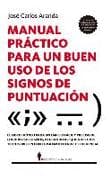 Manual Practico Para Un Buen USO de Los Signos de Puntuacion