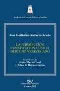 LA JURISDICCIÓN CONSTITUCIONAL EN EL DERECHO VENEZOLANO