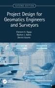 Project Design for Geomatics Engineers and Surveyors, Second Edition