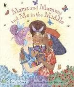 Mama and Mummy and Me in the Middle
