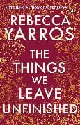 The Things We Leave Unfinished