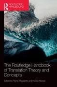 The Routledge Handbook of Translation Theory and Concepts