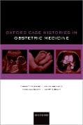 Oxford Case Histories in Obstetric Medicine