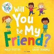Will You Be My Friend?