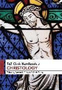 T&T Clark Handbook of Christology