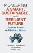 Pioneering A Smart, Sustainable, And Resilient Future: Founder Stories And Business Models