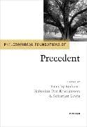Philosophical Foundations of Precedent