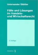 Fälle und Lösungen im Handels- und Wirtschaftsrecht
