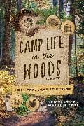 Camp Life in the Woods