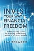 Invest Your Way to Financial Freedom