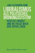 Liberalismus als politisches Ordnungssystem