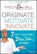 Originate, Motivate, Innovate
