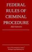 Federal Rules of Criminal Procedure; 2023 Edition