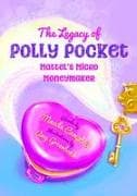 The Legacy of Polly Pocket: Mattel's Micro Moneymaker
