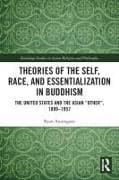 Theories of the Self, Race, and Essentialization in Buddhism