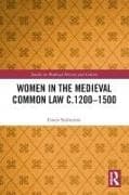 Women in the Medieval Common Law c.1200–1500
