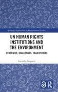 UN Human Rights Institutions and the Environment